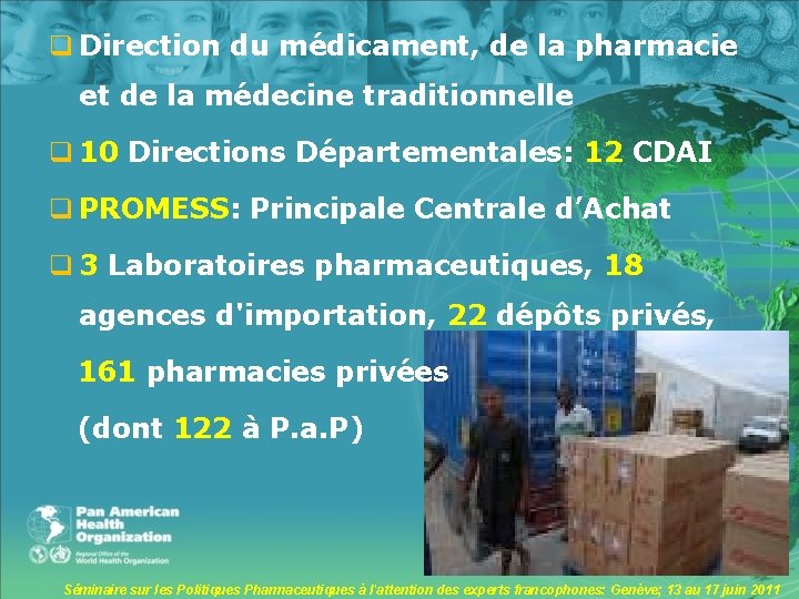 q Direction du médicament, de la pharmacie et de la médecine traditionnelle q 10