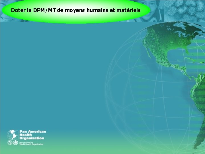Doter la DPM/MT de moyens humains et matériels 