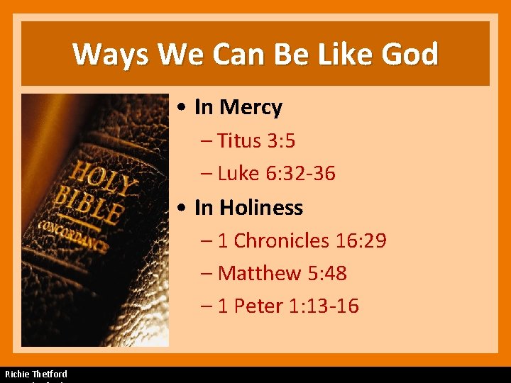 Ways We Can Be Like God • In Mercy – Titus 3: 5 –