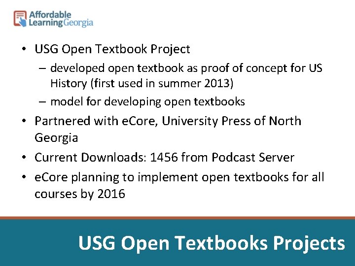  • USG Open Textbook Project – developed open textbook as proof of concept