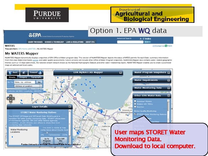 Option 1. EPA WQ data Purdue University is an Equal Opportunity/Equal Access institution. User