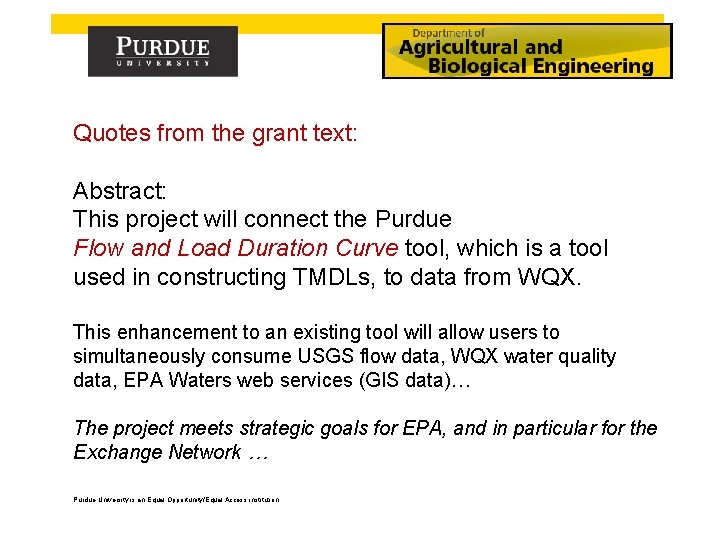 Quotes from the grant text: Abstract: This project will connect the Purdue Flow and