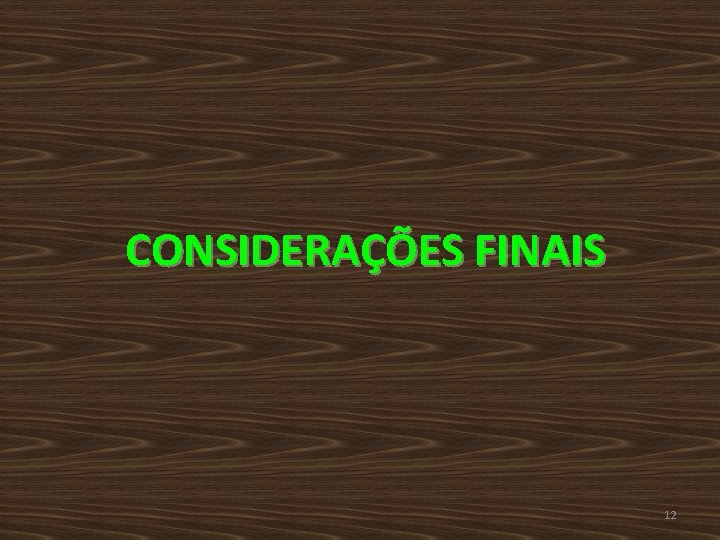 CONSIDERAÇÕES FINAIS 12 