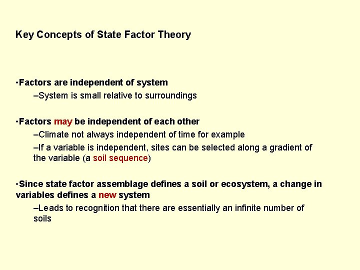 Key Concepts of State Factor Theory • Factors are independent of system –System is