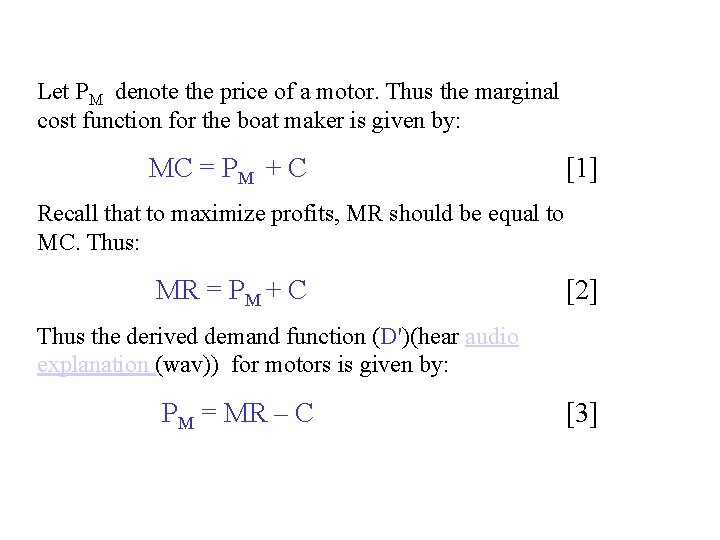 Let PM denote the price of a motor. Thus the marginal cost function for