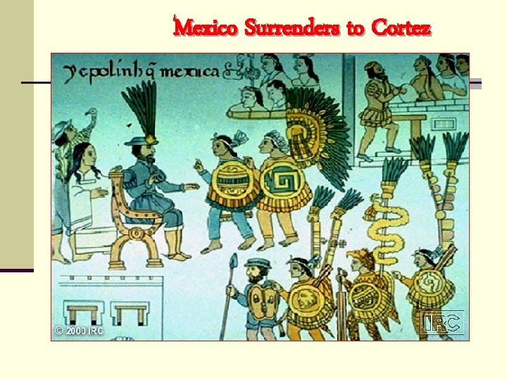 Mexico Surrenders to Cortez 
