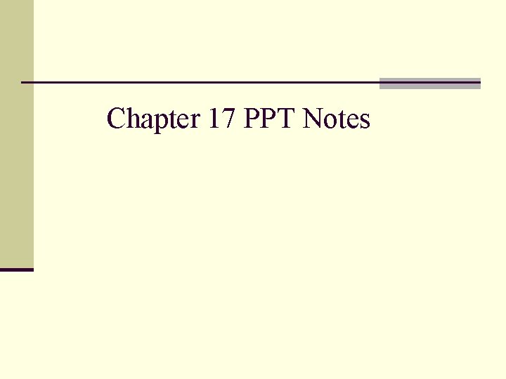 Chapter 17 PPT Notes 