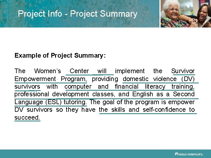 Project Info - Project Summary Example of Project Summary: The Women’s Center will implement