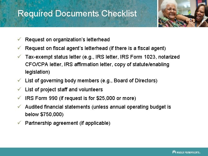 Required Documents Checklist ü Request on organization’s letterhead ü Request on fiscal agent’s letterhead