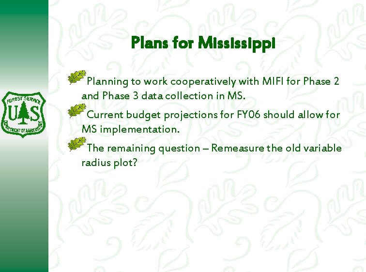 Plans for Mississippi Planning to work cooperatively with MIFI for Phase 2 and Phase Plans for Mississippi Planning to work cooperatively with MIFI for Phase 2 and Phase
