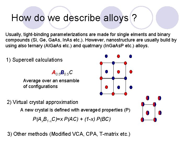 How do we describe alloys ? Usually, tight-binding parameterizations are made for single elments