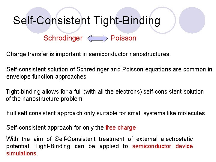 Self-Consistent Tight-Binding Schrodinger Poisson Charge transfer is important in semiconductor nanostructures. Self-consistent solution of