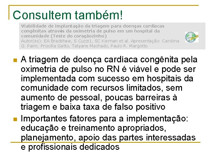 Consultem também! Viabilidade de implantação da triagem para doenças cardíacas congênitas através da oximetria