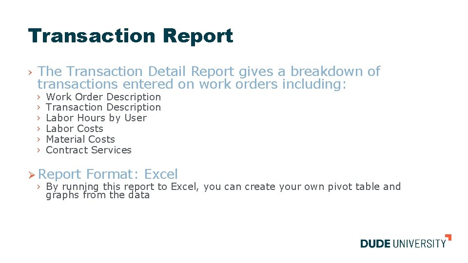 Transaction Report › The Transaction Detail Report gives a breakdown of transactions entered on