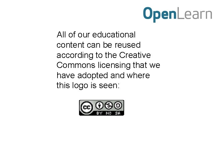 All of our educational content can be reused according to the Creative Commons licensing