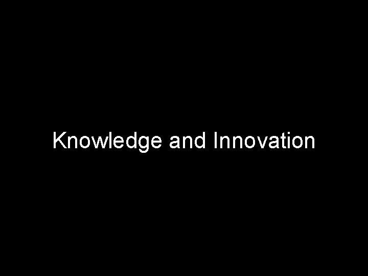 Knowledge and Innovation 