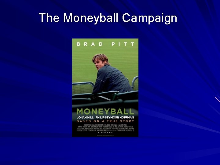 The Moneyball Campaign 