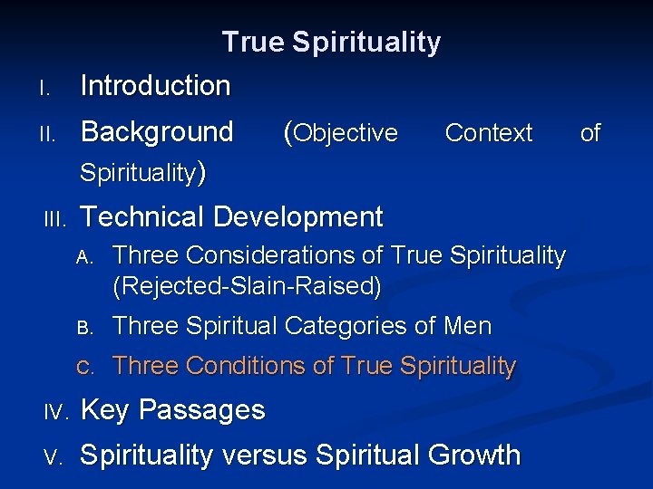 I. True Spirituality Introduction II. Background Spirituality) (Objective III. Technical Development Context A. Three