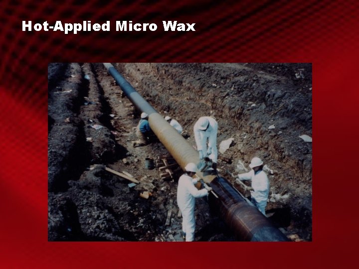 Hot-Applied Micro Wax 