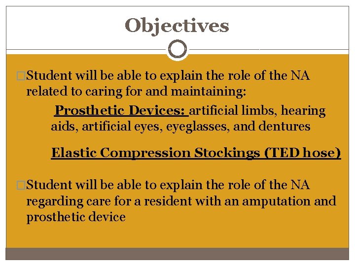 Objectives �Student will be able to explain the role of the NA related to