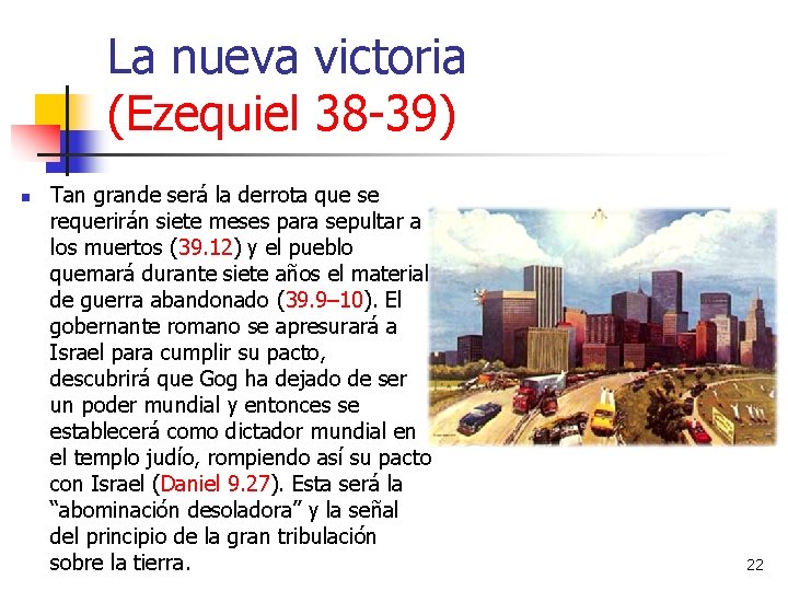 La nueva victoria (Ezequiel 38 -39) n Tan grande será la derrota que se