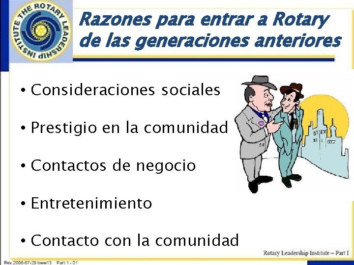 Razones para entrar a Rotary de las generaciones anteriores • Consideraciones sociales • Prestigio