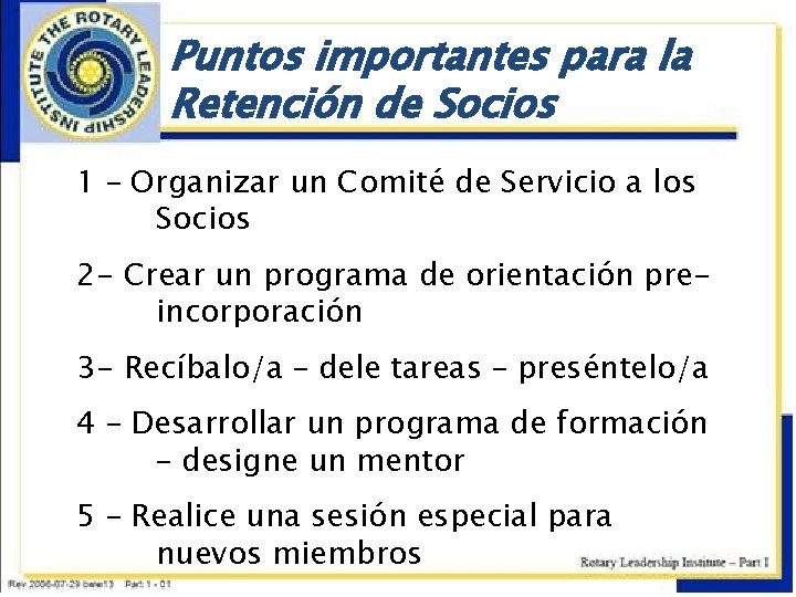 Puntos importantes para la Retención de Socios 1 – Organizar un Comité de Servicio
