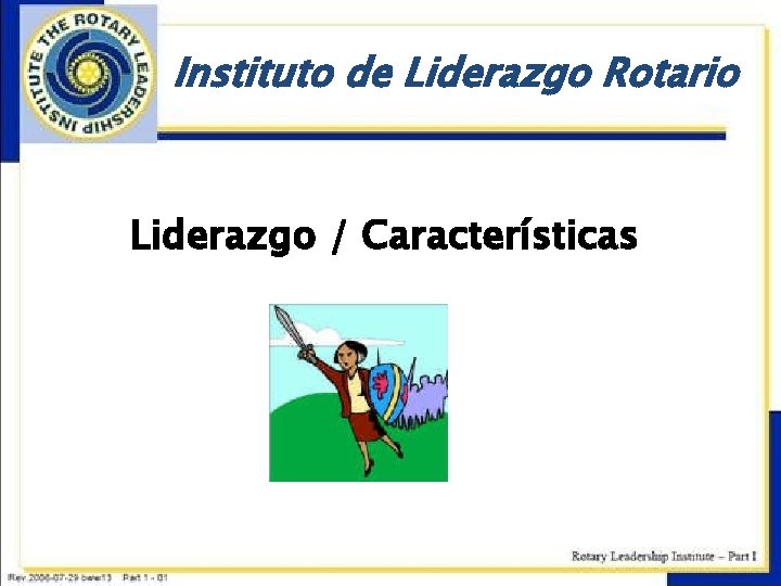 Instituto de Liderazgo Rotario Liderazgo / Características 