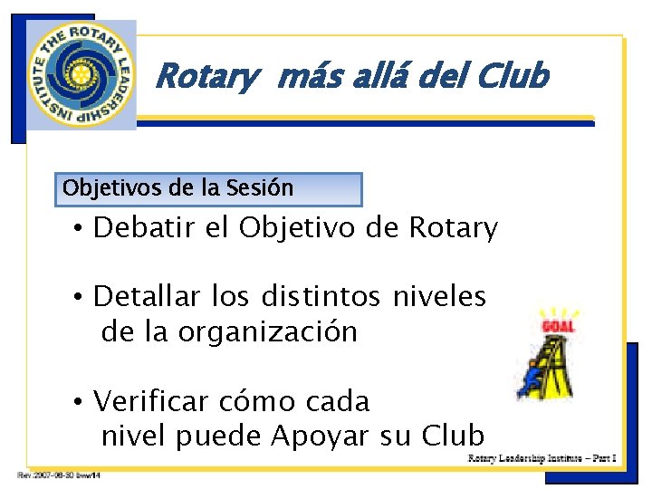 Rotary más allá del Club Objetivos de la Sesión b • Debatir el Objetivo