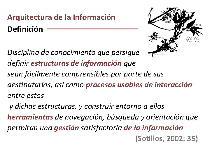 Arquitectura de la Información Definición Disciplina de conocimiento que persigue definir estructuras de información