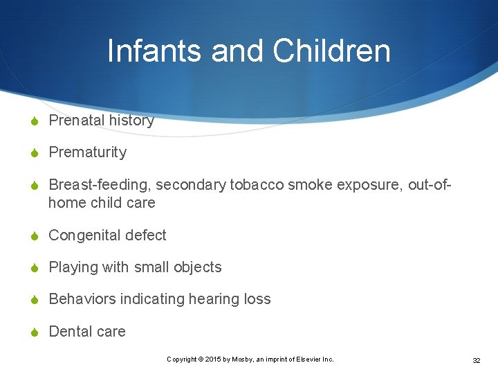 Infants and Children S Prenatal history S Prematurity S Breast-feeding, secondary tobacco smoke exposure,