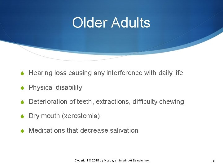 Older Adults S Hearing loss causing any interference with daily life S Physical disability