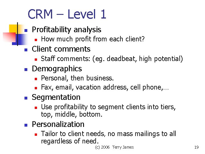 CRM – Level 1 n Profitability analysis n n Client comments n n n