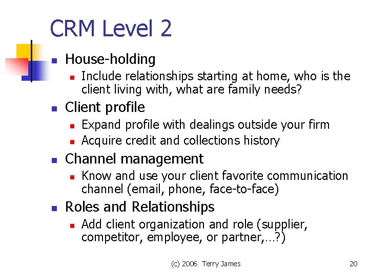 CRM Level 2 n House-holding n n Client profile n n n Expand profile