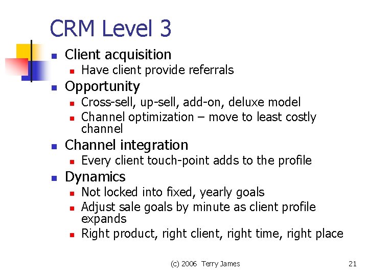 CRM Level 3 n Client acquisition n n Opportunity n n n Cross-sell, up-sell,
