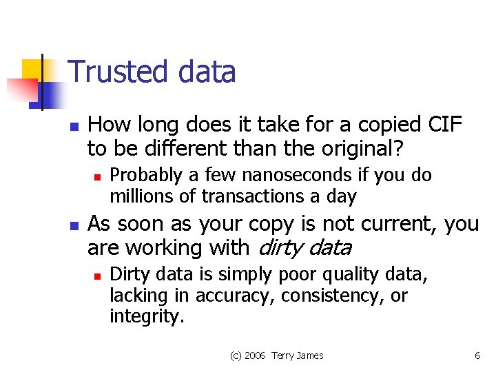Trusted data n How long does it take for a copied CIF to be