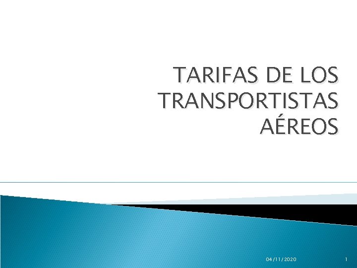 TARIFAS DE LOS TRANSPORTISTAS AÉREOS 04/11/2020 1 