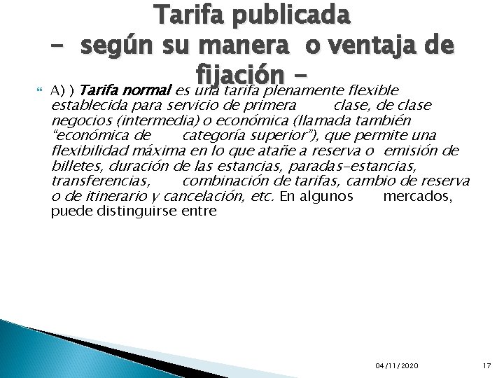  Tarifa publicada - según su manera o ventaja de fijación A) ) Tarifa