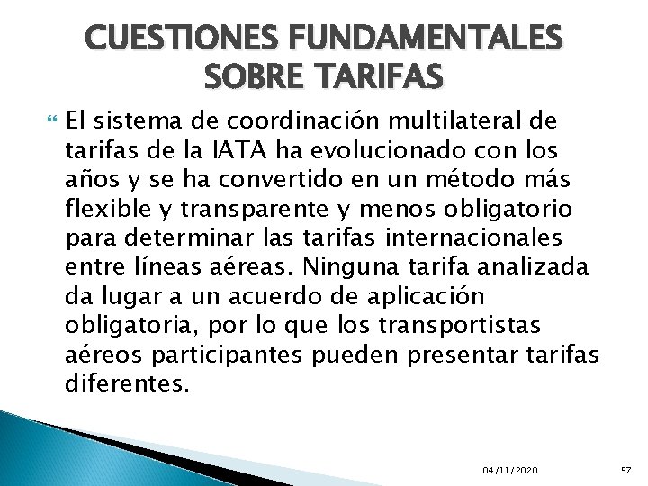 CUESTIONES FUNDAMENTALES SOBRE TARIFAS El sistema de coordinación multilateral de tarifas de la IATA