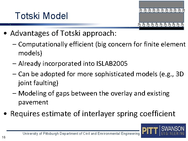 Totski Model • Advantages of Totski approach: – Computationally efficient (big concern for finite