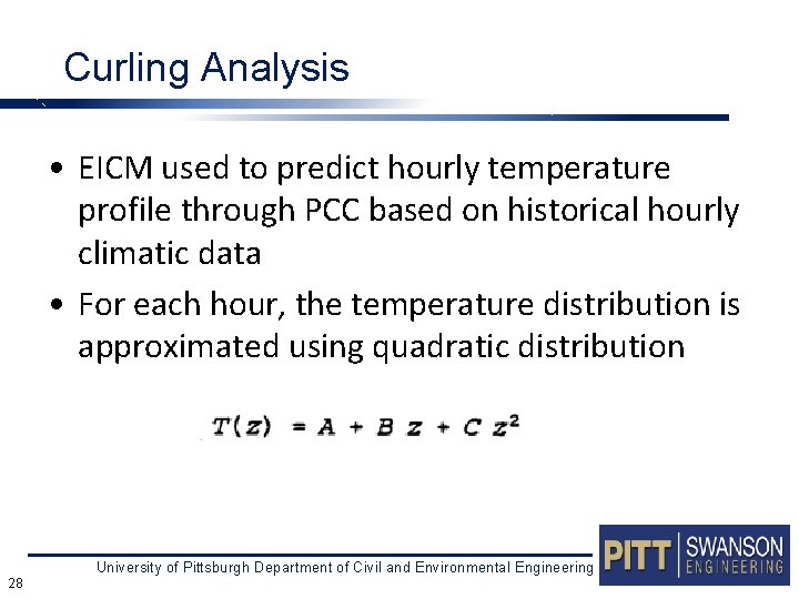Curling Analysis • EICM used to predict hourly temperature profile through PCC based on