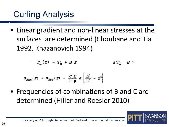 Curling Analysis • Linear gradient and non-linear stresses at the surfaces are determined (Choubane