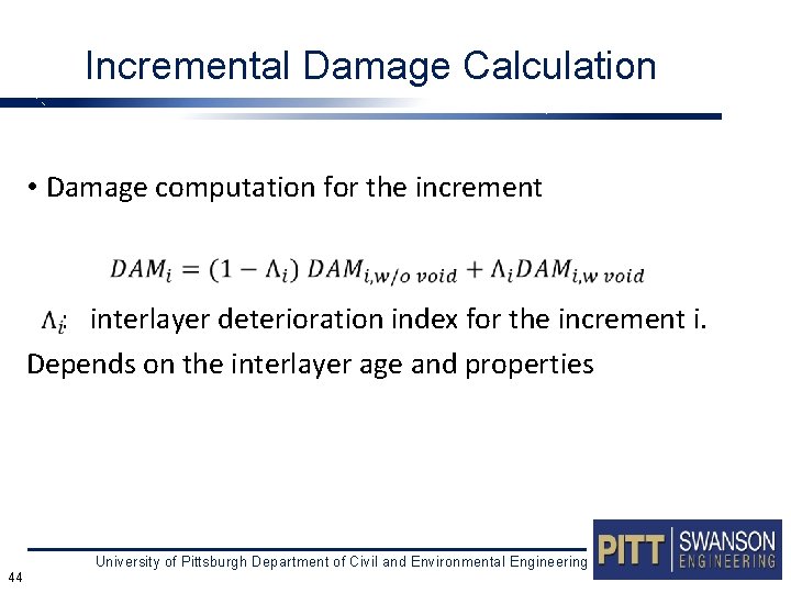  Incremental Damage Calculation • Damage computation for the increment : interlayer deterioration index