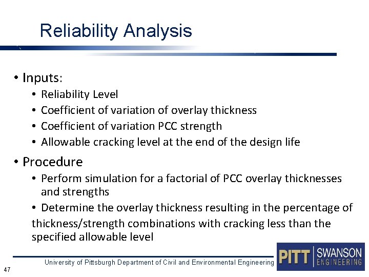 Reliability Analysis • Inputs: • • Reliability Level Coefficient of variation of overlay thickness