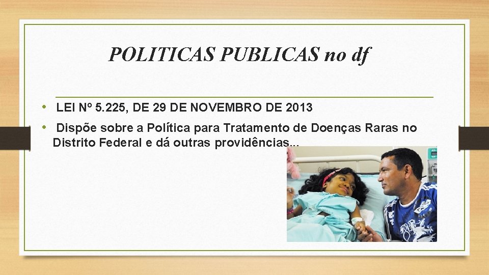 POLITICAS PUBLICAS no df • LEI Nº 5. 225, DE 29 DE NOVEMBRO DE