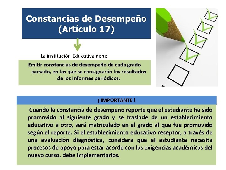 Constancias de Desempeño (Artículo 17) La institución Educativa debe Emitir constancias de desempeño de