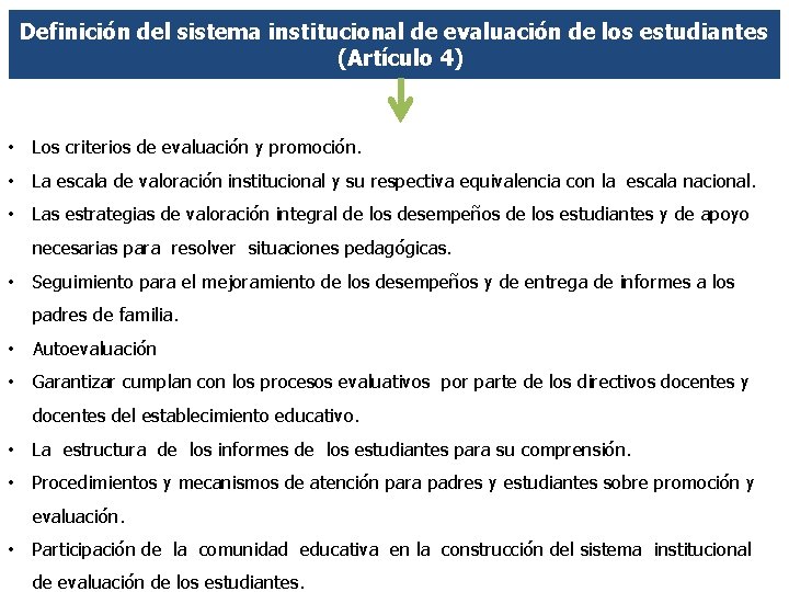 Definición del sistema institucional de evaluación de los estudiantes (Artículo 4) • Los criterios