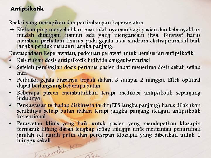  Antipsikotik Reaksi yang merugikan dan pertimbangan keperawatan Efeksamping menyebabkan rasa tidak nyaman bagi