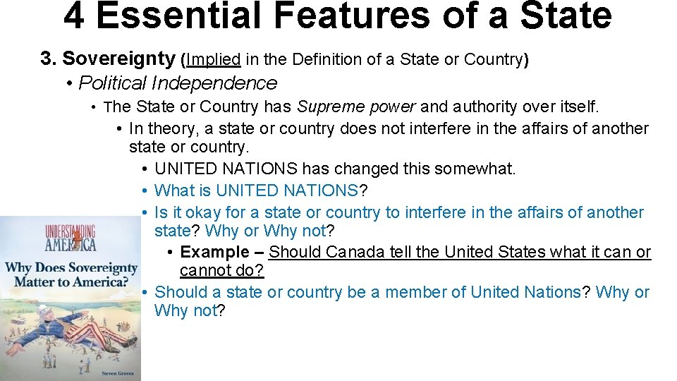 4 Essential Features of a State 3. Sovereignty (Implied in the Definition of a