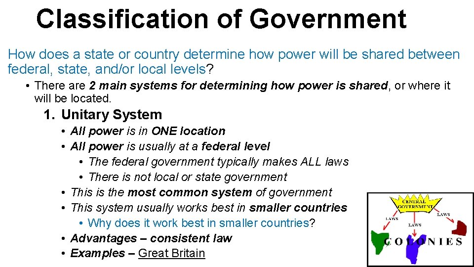 Classification of Government How does a state or country determine how power will be
